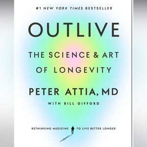Outlive: The Science & Art Of Longevity Hardcover Book